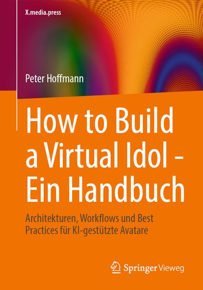 How to Build a Virtual Idol - Ein Handbuch