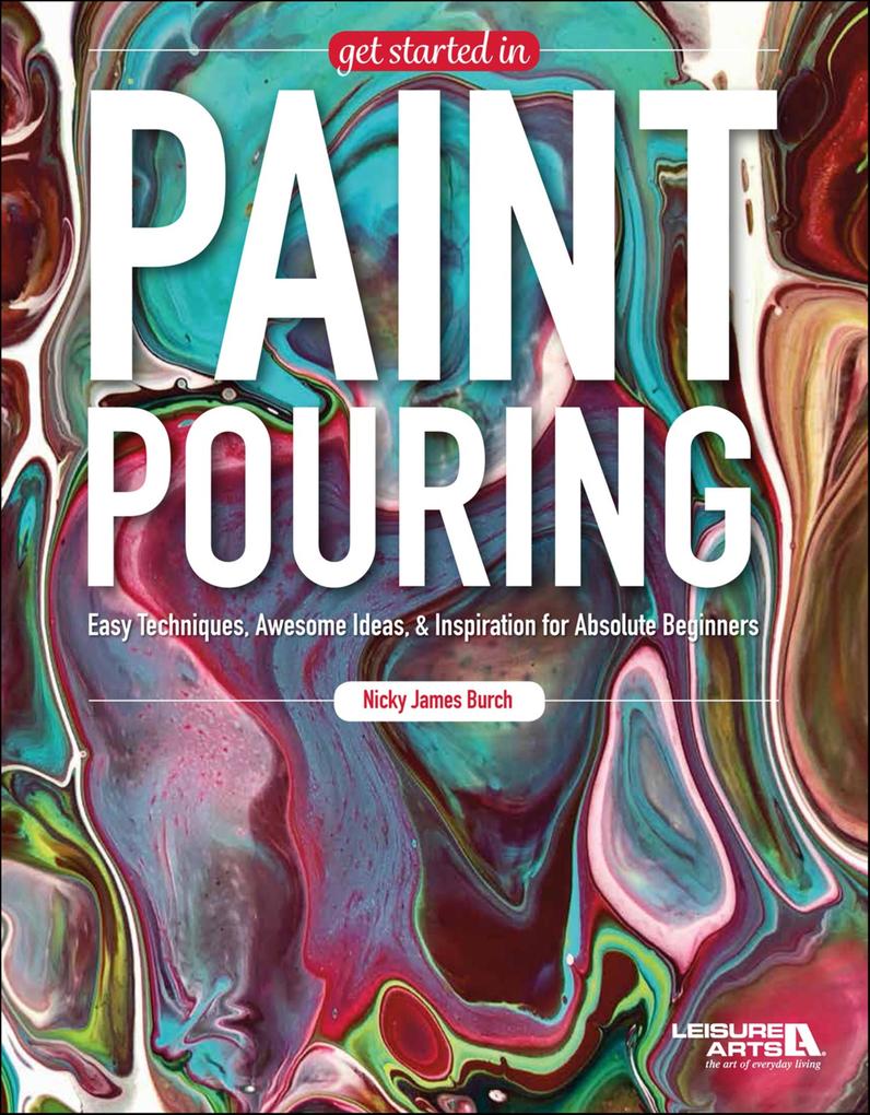 Get Started in Paint Pouring