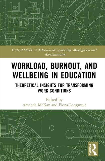 Workload Burnout and Wellbeing in Education