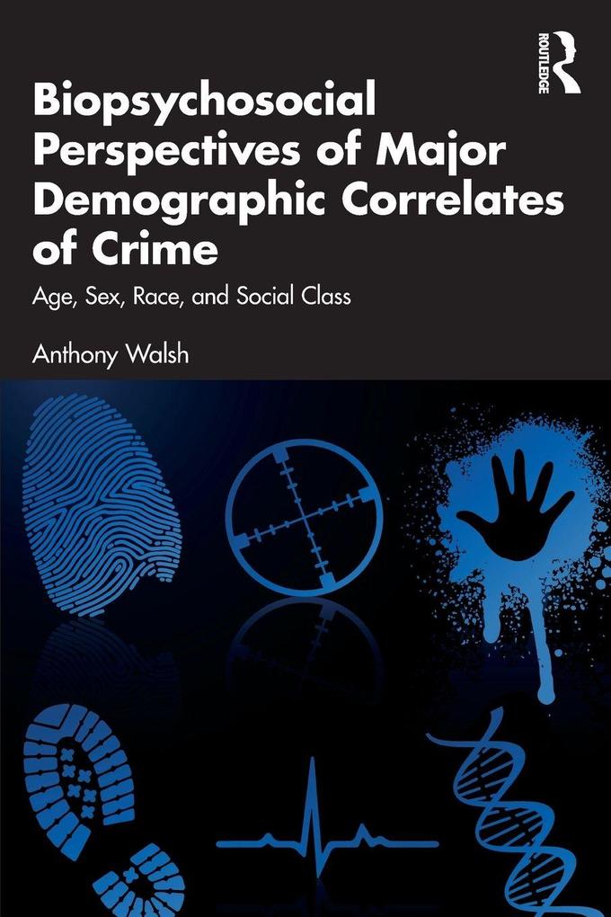 Biopsychosocial Perspectives of Major Demographic Correlates of Crime