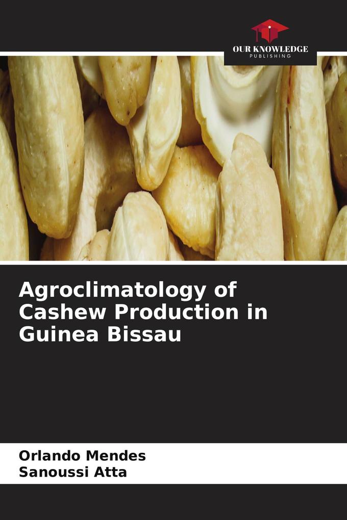 Agroclimatology of Cashew Production in Guinea Bissau