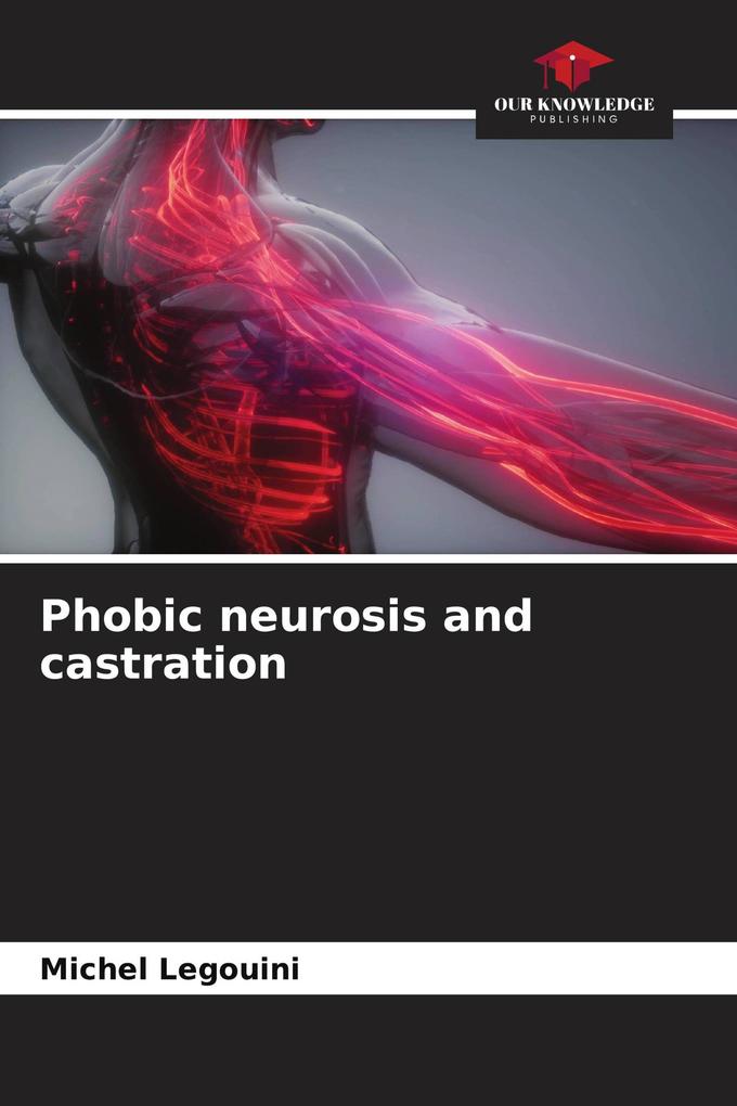 Phobic neurosis and castration