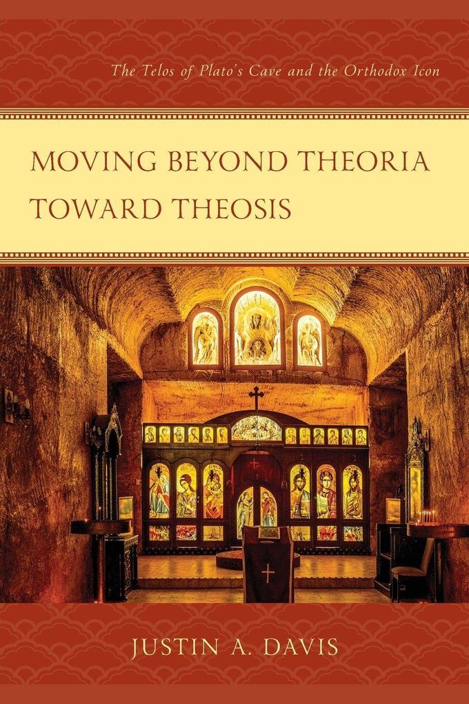 Moving beyond Theoria toward Theosis
