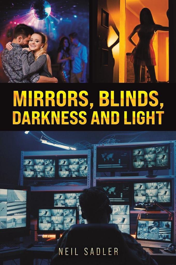 Mirrors Blinds Darkness and Light