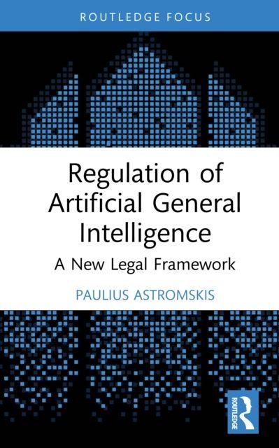 Regulation of Artificial General Intelligence