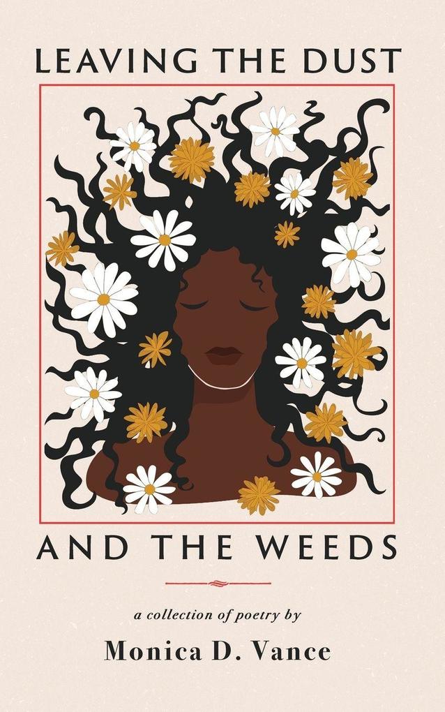 Leaving the Dust and the Weeds