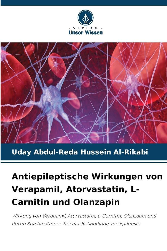 Antiepileptische Wirkungen von Verapamil Atorvastatin L-Carnitin und Olanzapin