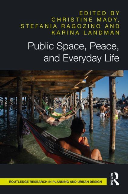 Public Space Peace and Everyday Life