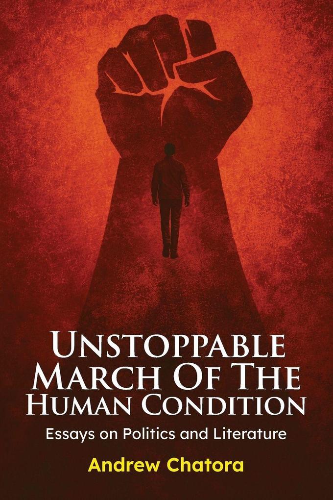 Unstoppable March of the Human Condition