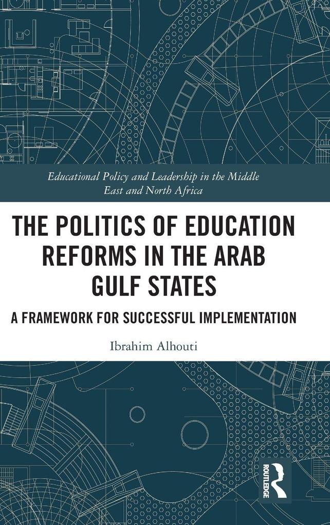 The Politics of Education Reforms in the Arab Gulf States