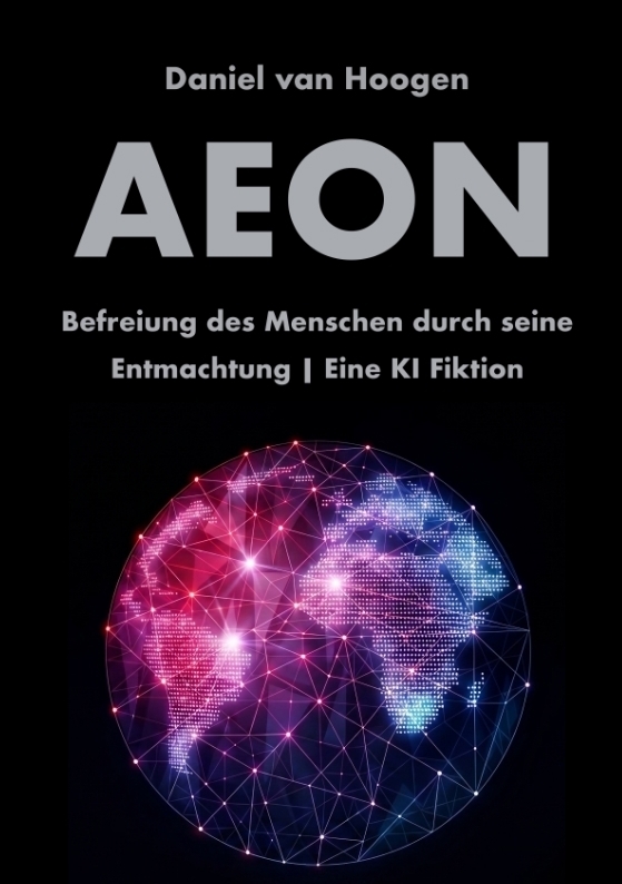 AEON | Befreiung des Menschen durch seine Entmachtung