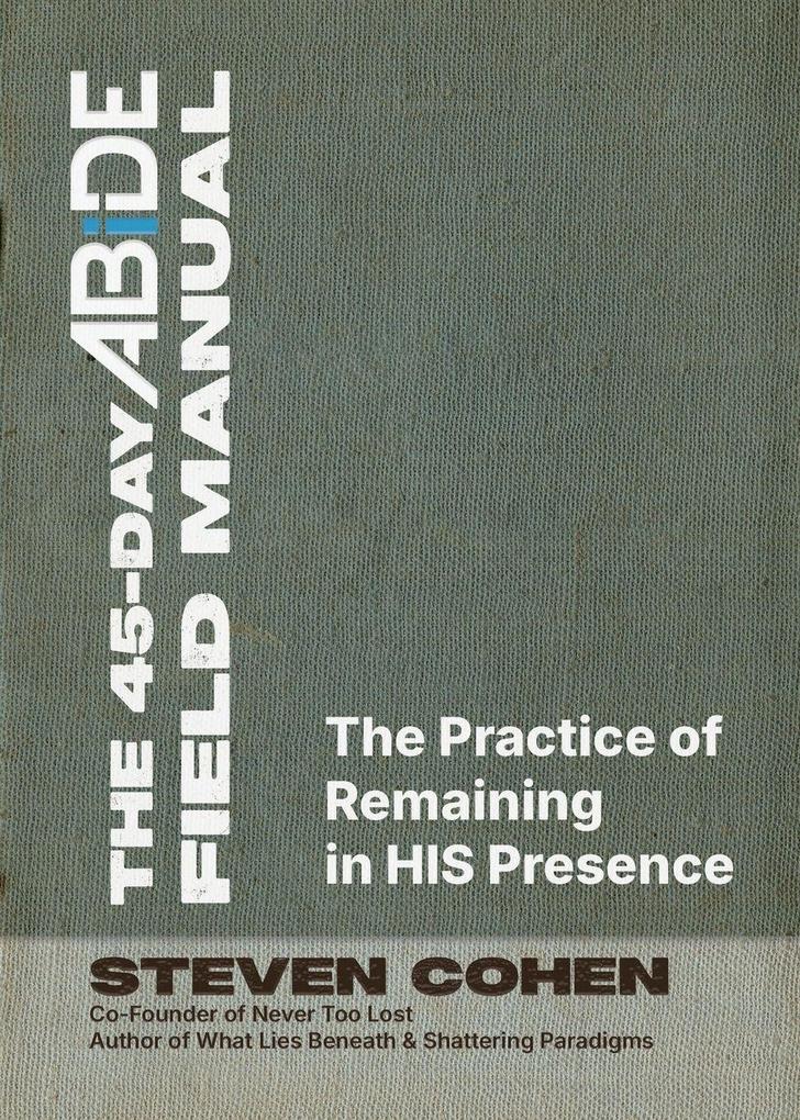 The 45-Day ABiDE Field Manual