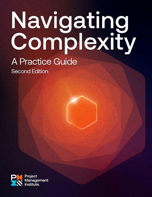 Navigating Complexity: A Practice Guide - Second Edition