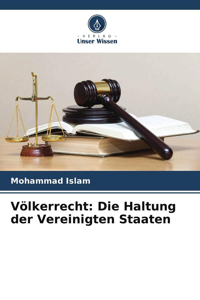 Völkerrecht: Die Haltung der Vereinigten Staaten