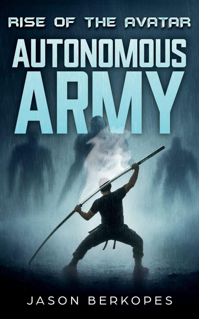 Rise of the Avatar - Autonomous Army