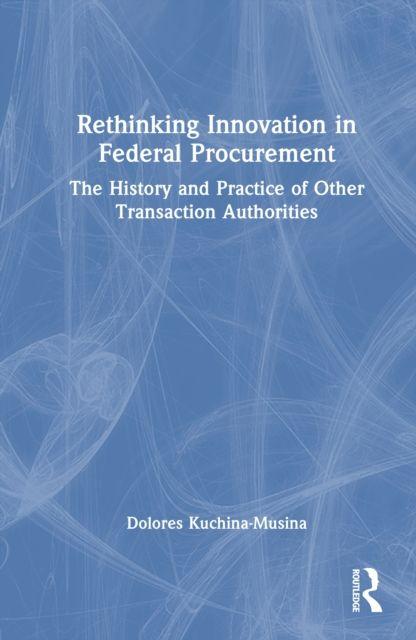 Rethinking Innovation in Federal Procurement