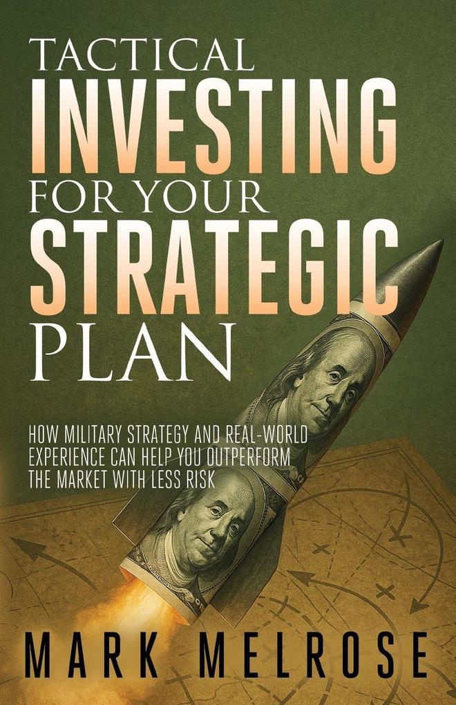 Tactical Investing for Your Strategic Plan