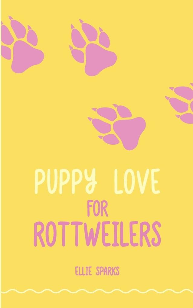 Puppy Love for Rottweilers