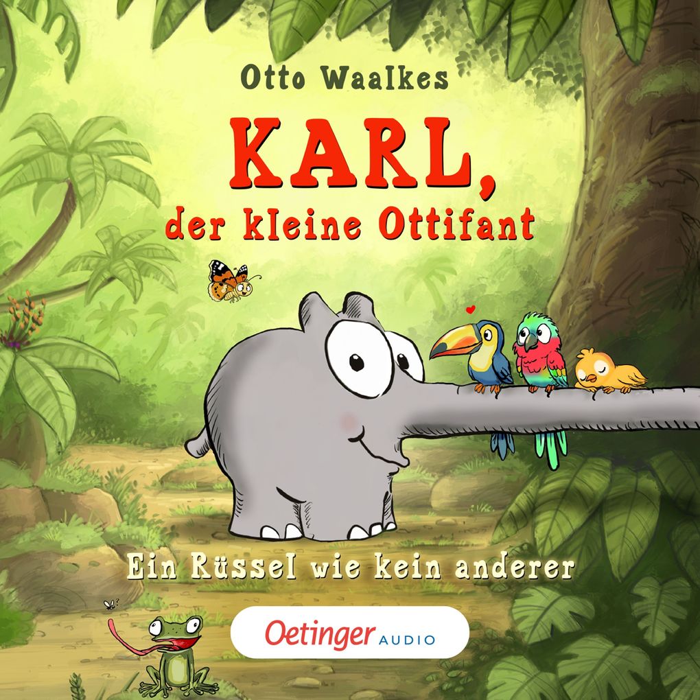 Karl der kleine Ottifant. Ein Rüssel wie kein anderer