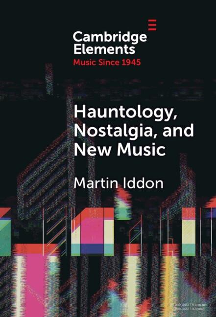 Hauntology Nostalgia and New Music
