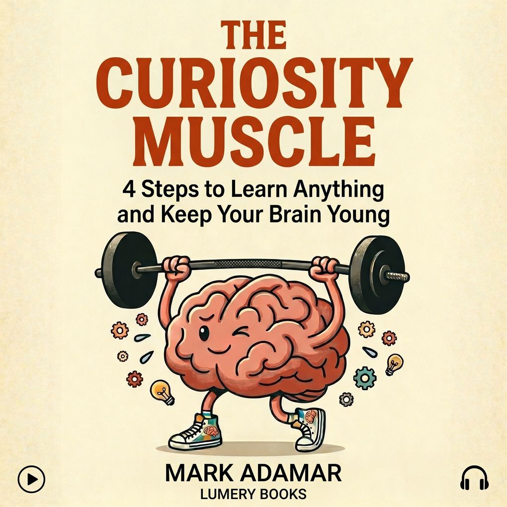 The Curiosity Muscle