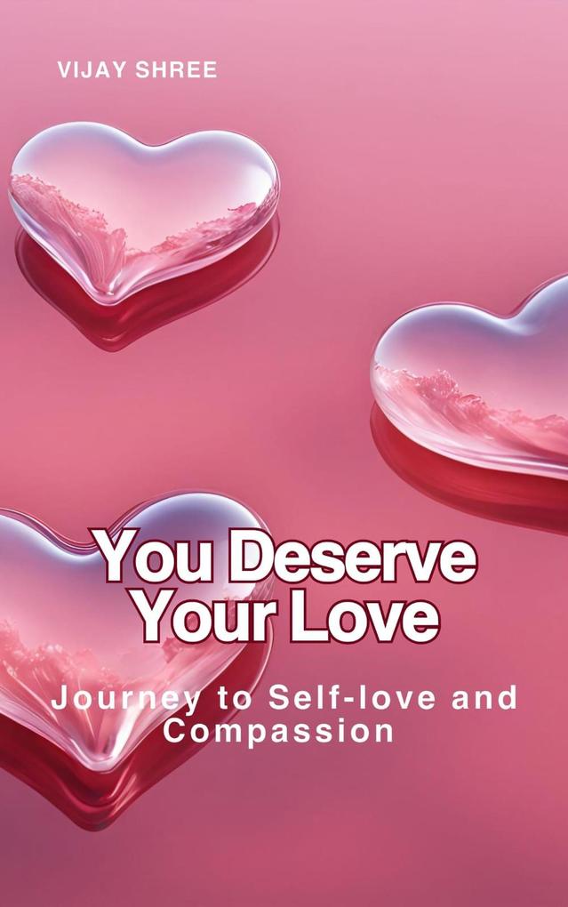 You Deserve Your Love