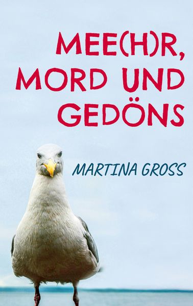 Mee(h)r Mord und Gedöns