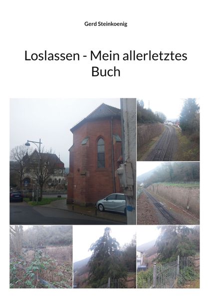 Loslassen - Mein allerletztes Buch