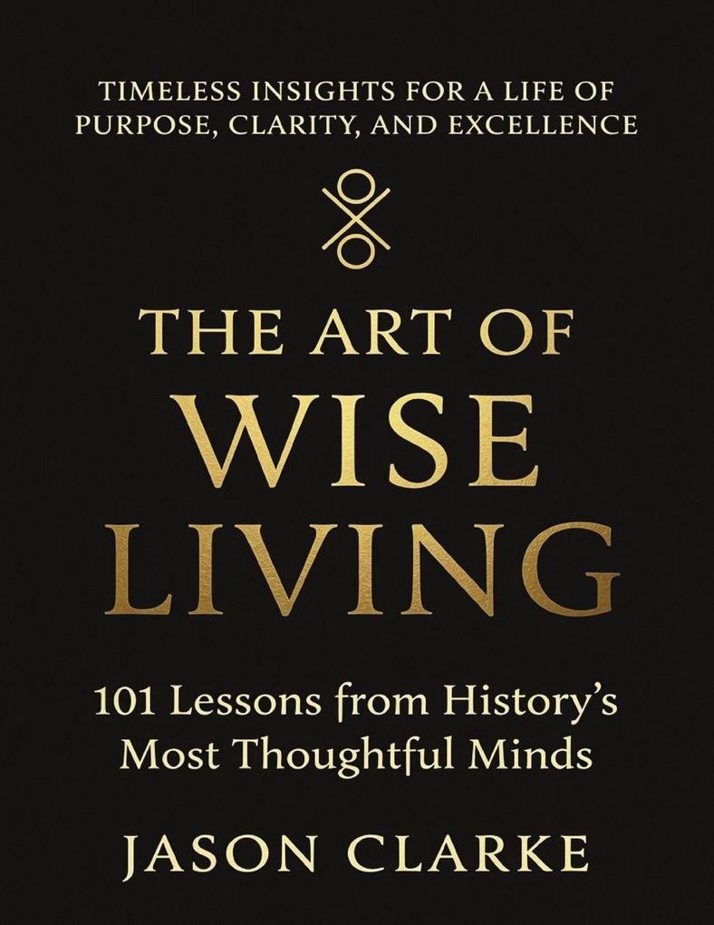 The Art of Wise Living