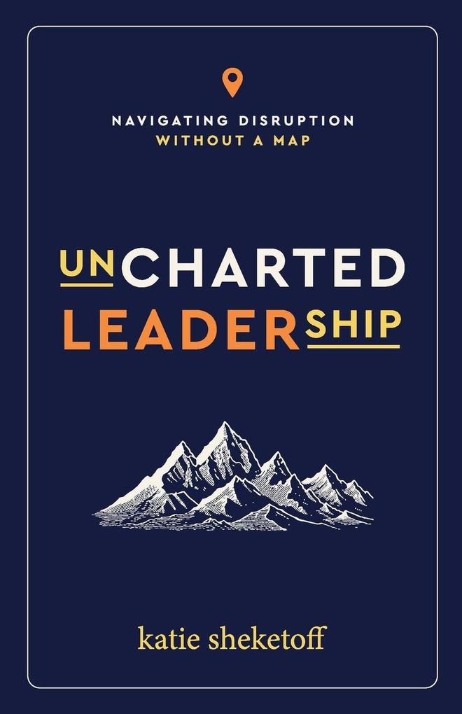 Uncharted Leadership