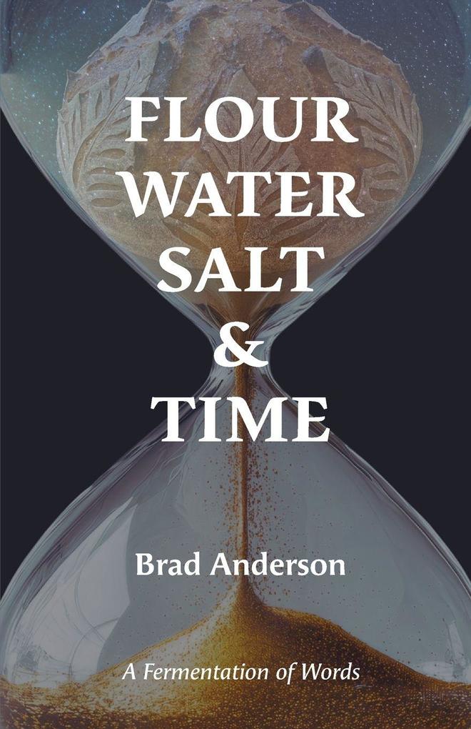 Flour Water Salt & Time