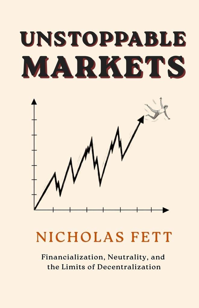 Unstoppable Markets