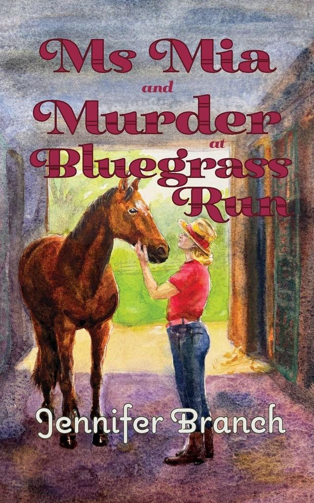 Ms. Mia and Murder at Bluegrass Run