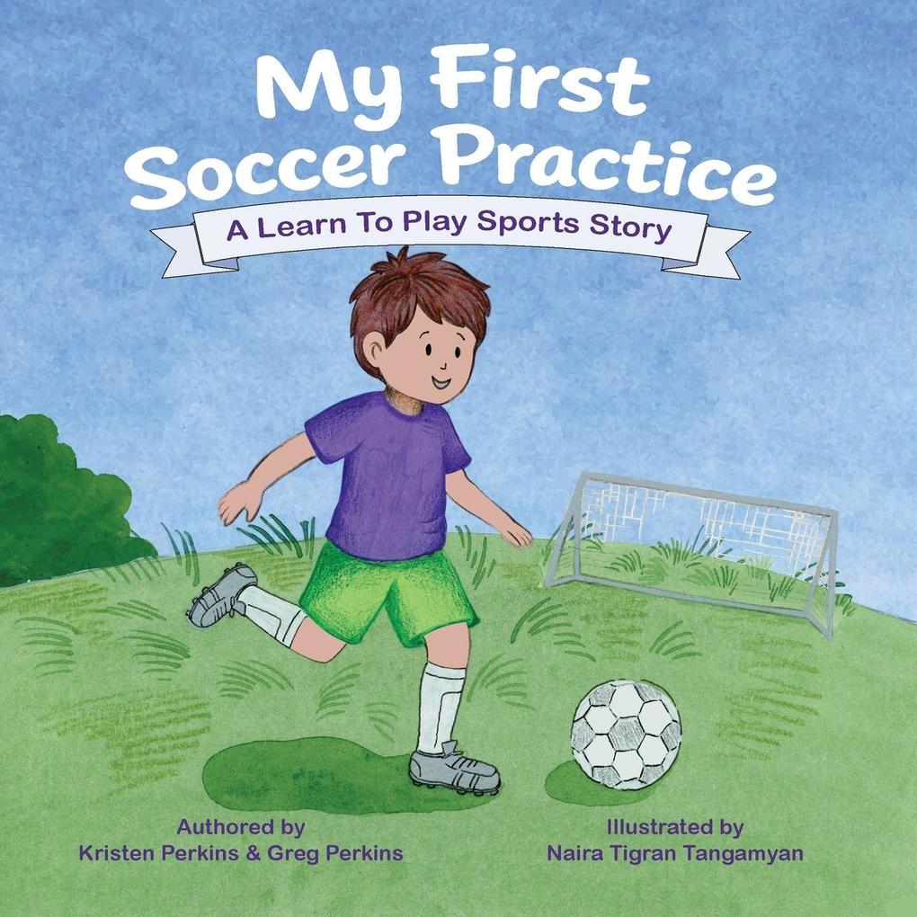 My First Soccer Practice