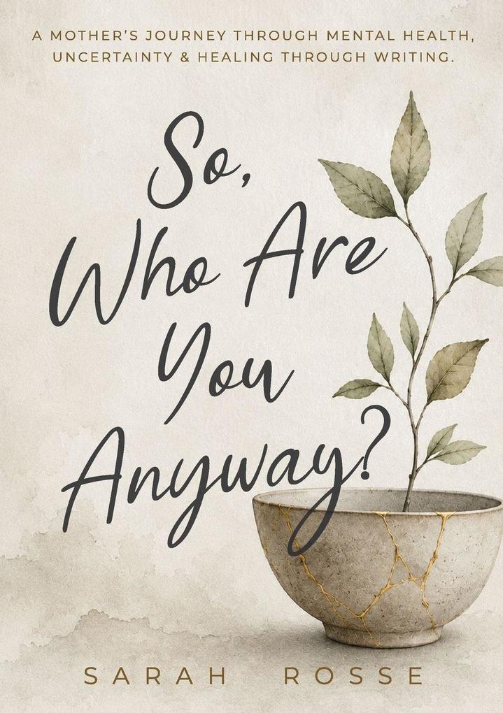 So Who Are You Anyway?