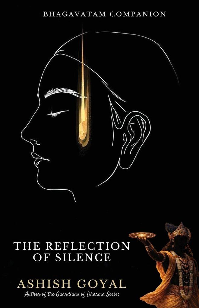 The Reflection of Silence - Bhagavatam Companion