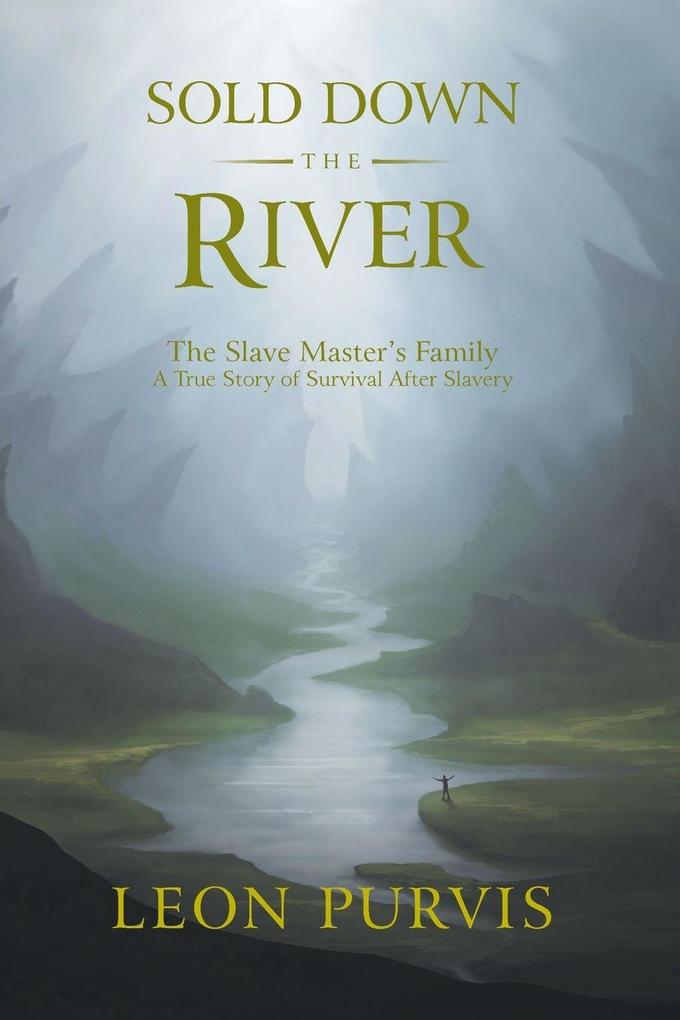 Sold Down The River