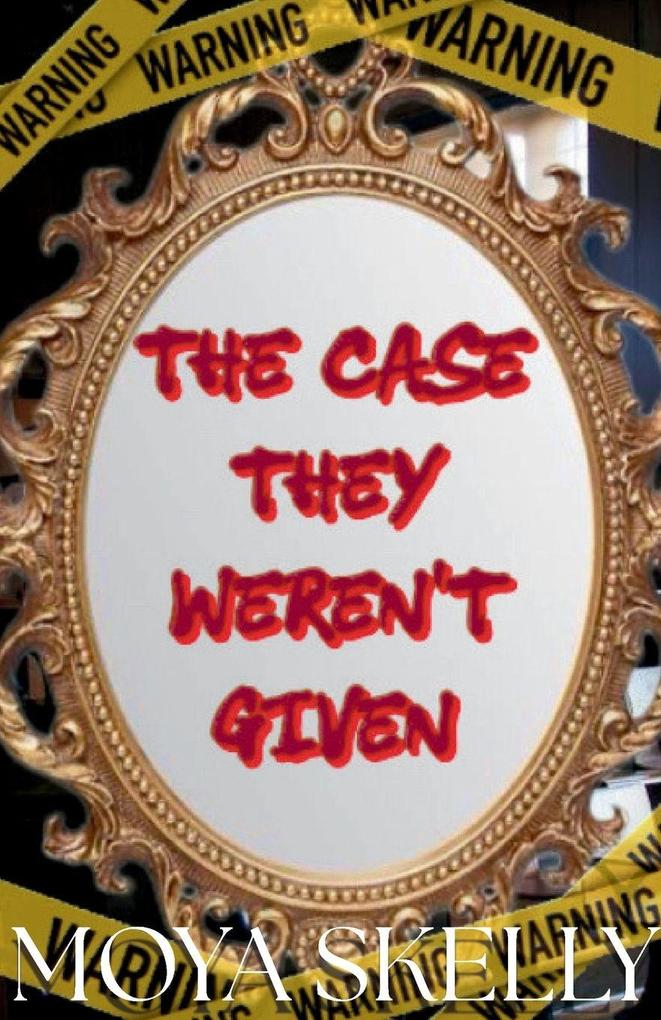 The Case They Weren't Given