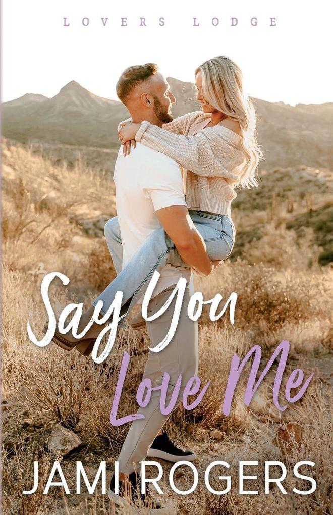Say You Love Me