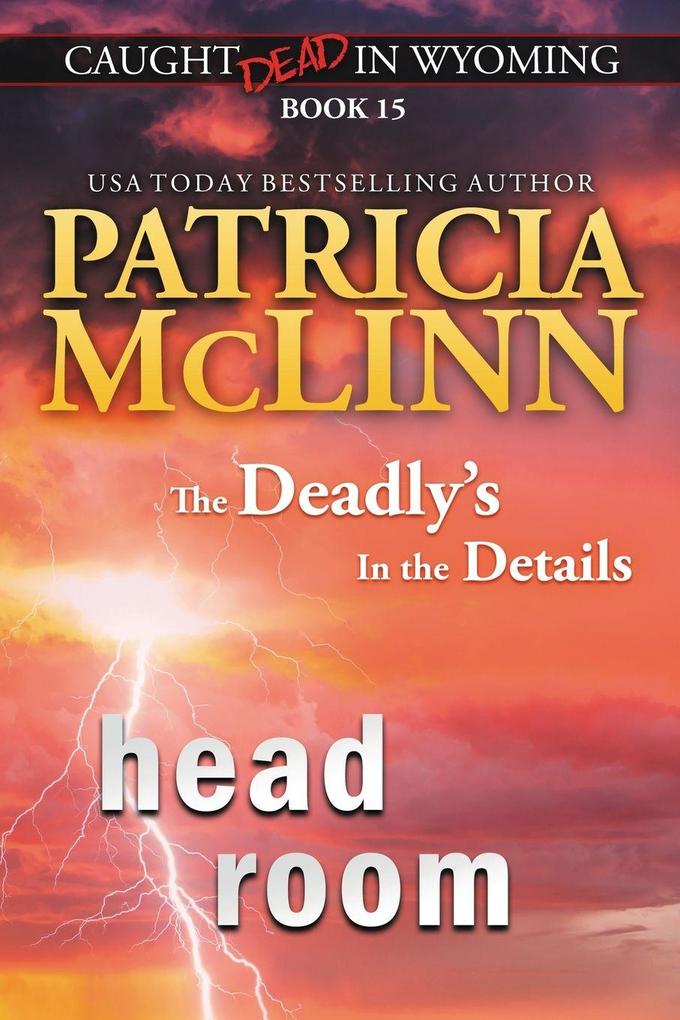 Head Room (Caught Dead in Wyoming Book 15)