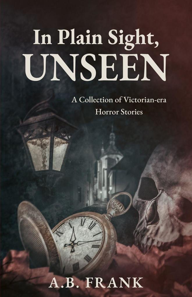 In Plain Sight Unseen