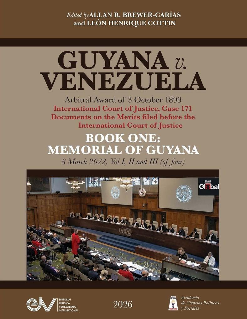 GUYANA v. VENEZUELA. Arbitral Award of 3 October 1899. International Court of Justice Case 171. Documents on the Merits. BOOK ONE