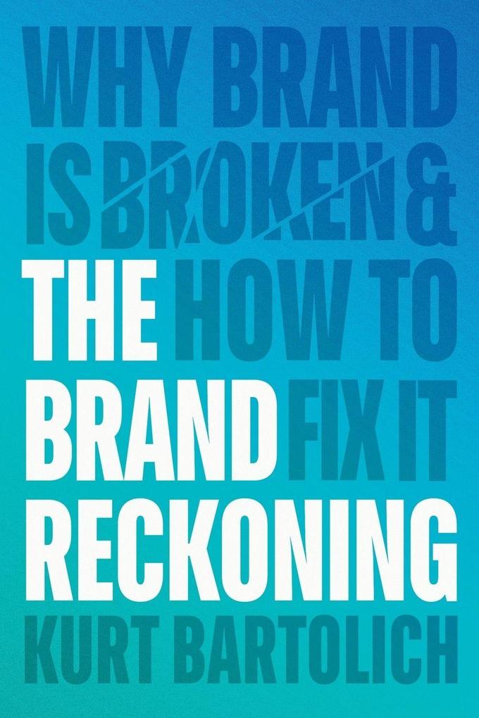 The Brand Reckoning