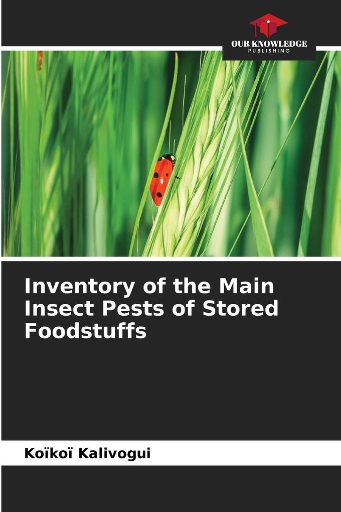 Inventory of the Main Insect Pests of Stored Foodstuffs