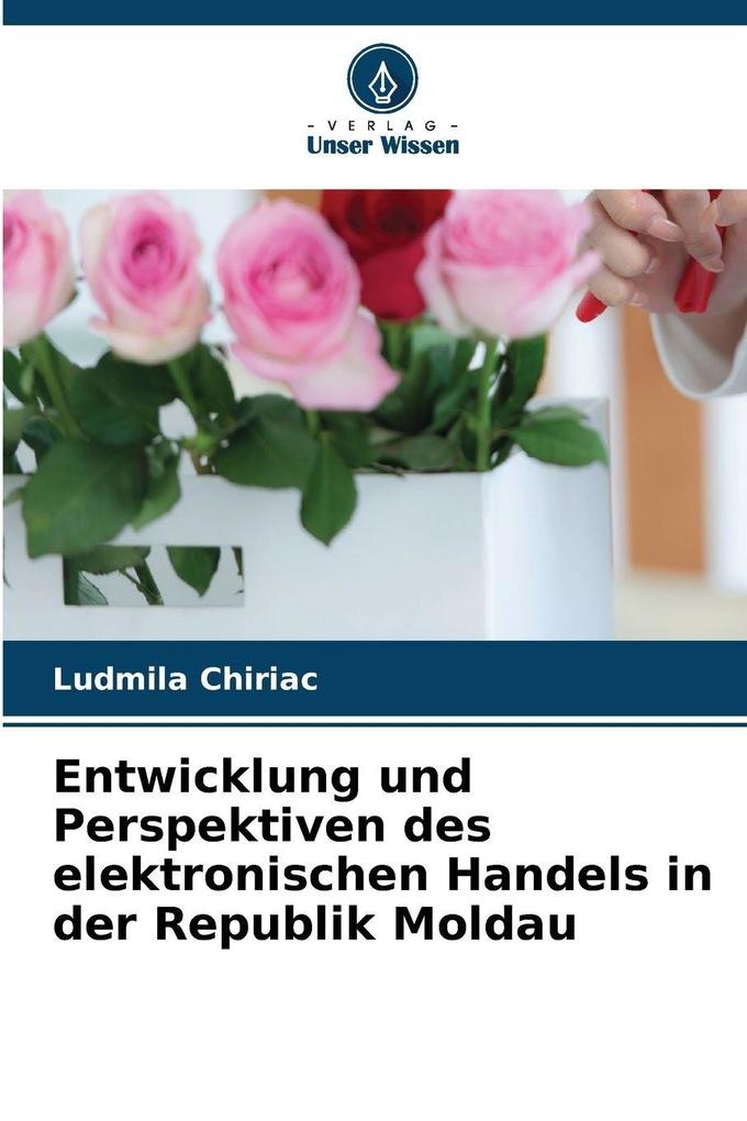 Entwicklung und Perspektiven des elektronischen Handels in der Republik Moldau