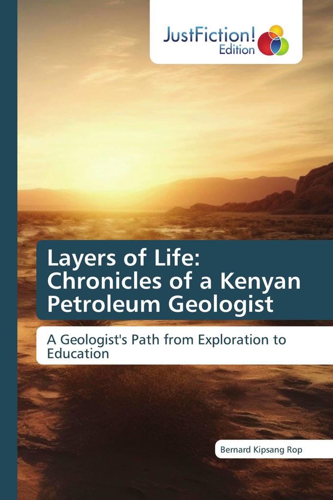 Layers of Life: Chronicles of a Kenyan Petroleum Geologist