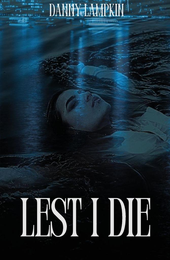 LEST I DIE
