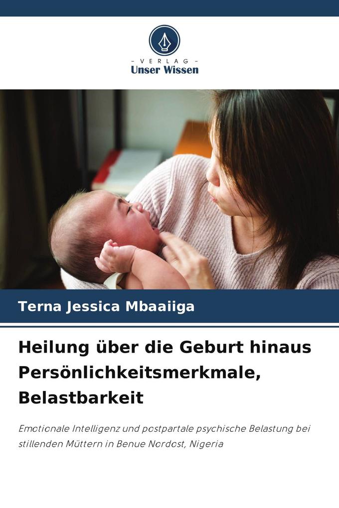 Heilung über die Geburt hinaus Persönlichkeitsmerkmale Belastbarkeit