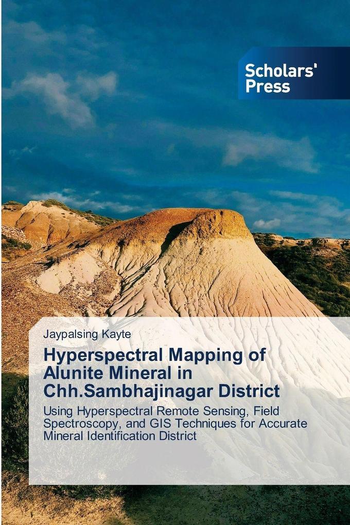 Hyperspectral Mapping of Alunite Mineral in Chh.Sambhajinagar District