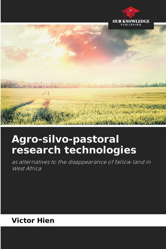 Agro-silvo-pastoral research technologies